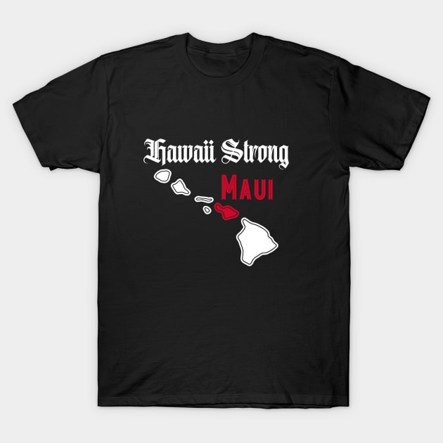 Pray for Maui Hawaii Strong T-Shirt by everetto